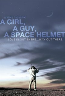 A Girl, a Guy, a Space Helmet (2012)