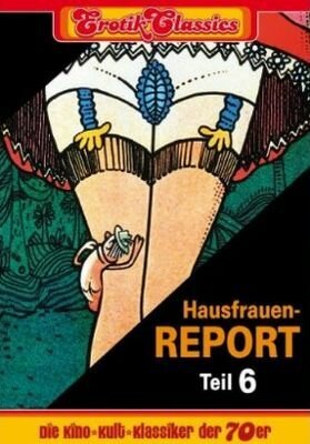 Hausfrauen 6: Warum gehen Frauen fremd... (1977)