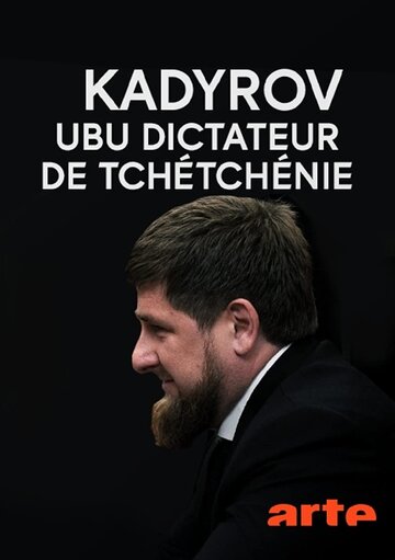 Kadyrov, Ubu dictateur de Tchétchénie (2018)